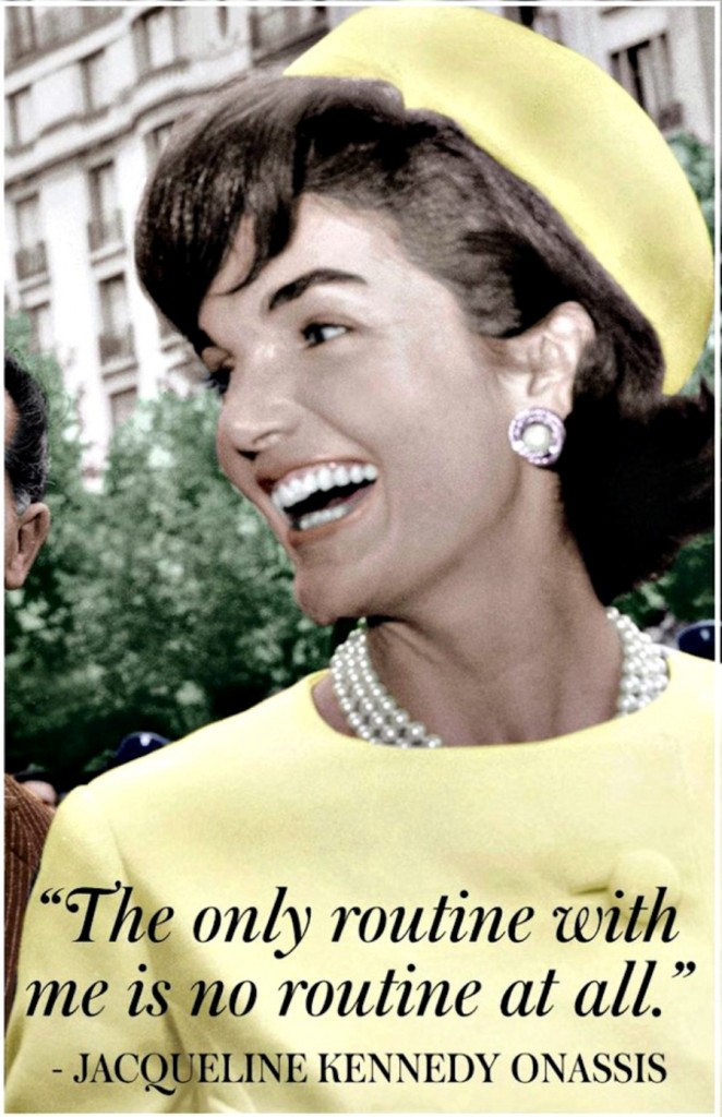 Jackie O quote on daily life