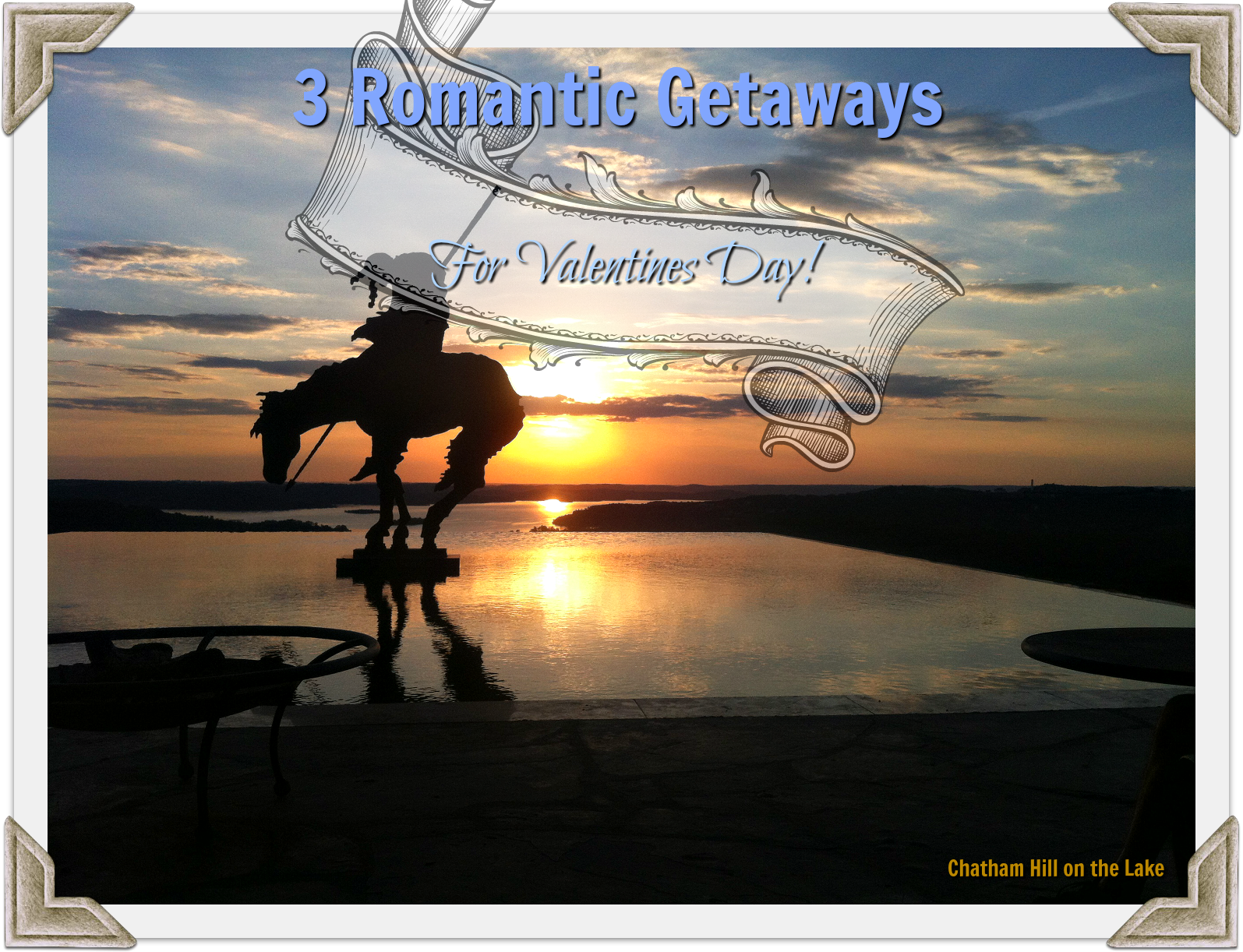 3 Romantic Getaways for Valentines Day at ChathamHillonthelake.com