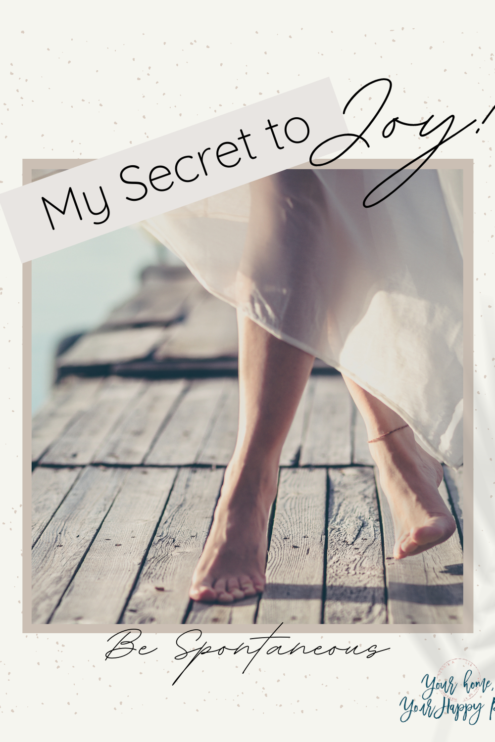 My Secret to Joy