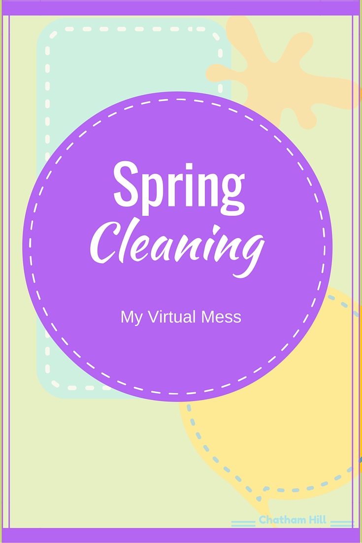 Spring Cleaning My Virtual Mess www.chathamhillonthelake.com