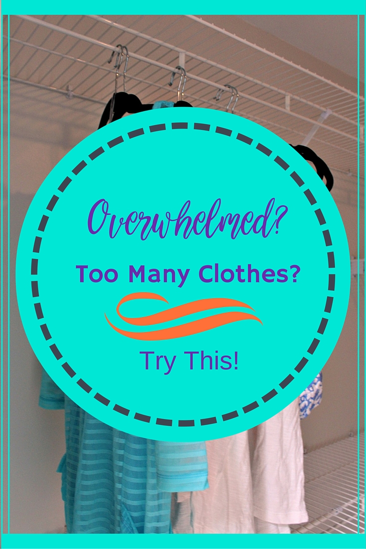 Overwhelmed? Too Many Clothes? Try This! wwww.chathamhillonthelake.com